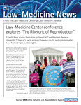 Law-Medicine Conference Explores "The Rhetoric of Reproduction" by Case Western Reserve University School of Law, Law-Medicine Center