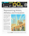 Case IP News by Case Western Reserve University School of Law and The Spangenberg Center for Law, Technology & the Arts